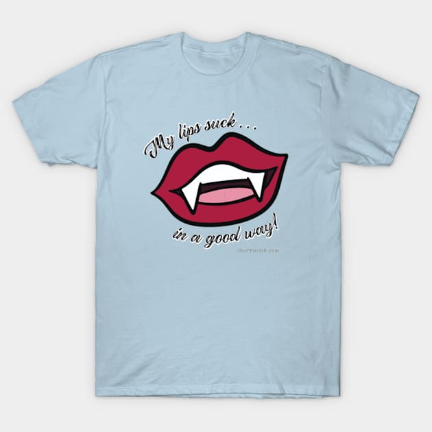 Vampire Lips Suck T-Shirt by quelparish